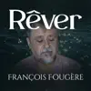François Fougère - Rêver