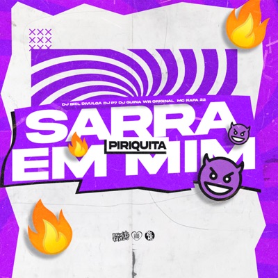 Sarra em Mim Piriquita (feat. MC Rafa 22 & WR ORIGINAL) - Single