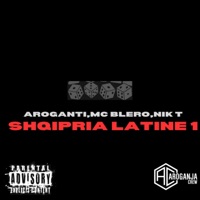 Shqipria Latine 1 (feat. MC Blero & Nik T) - Single - AroGanti