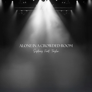 Alone In A Crowded Room (feat. Taylor Rae) - Single