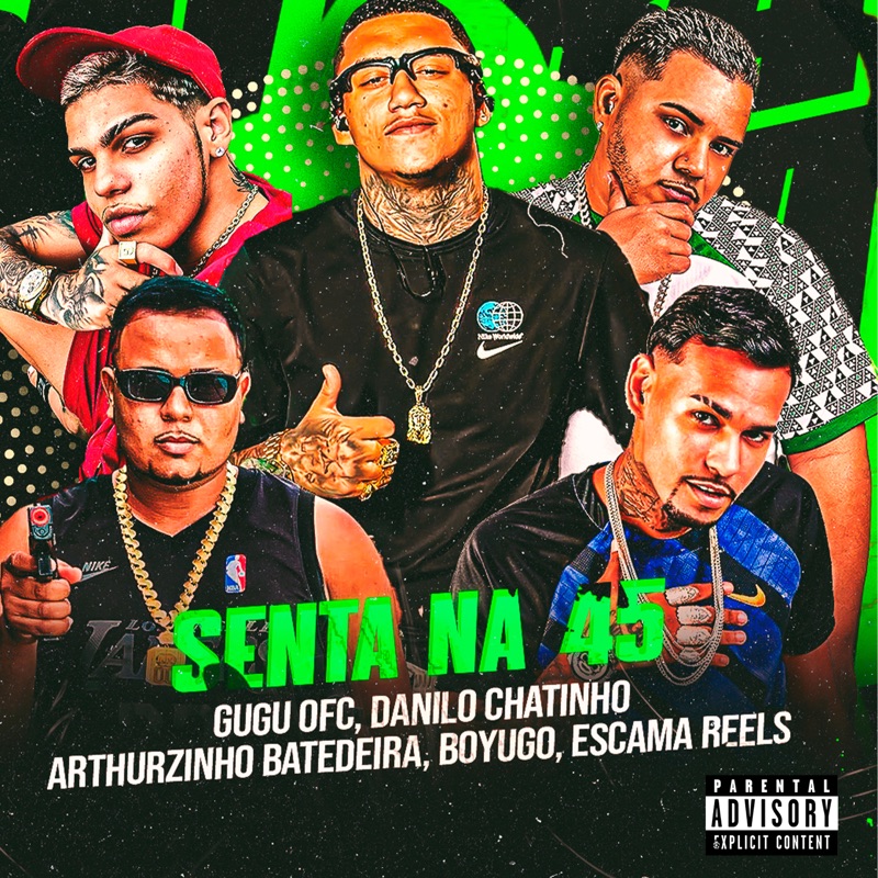 Senta na 45 (Remix) [feat. Danilo Chatinho, Arthurzinho Batedeira & Gugu Ofc] - Single