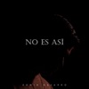 No Es Así - Single