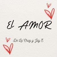 El Amor - Single - Delacruz y Jay E