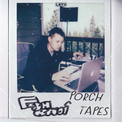 The Porch Tapes