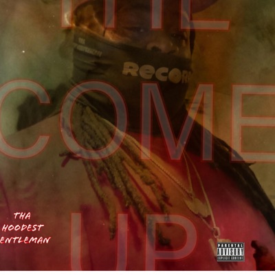 The Come Up - Single