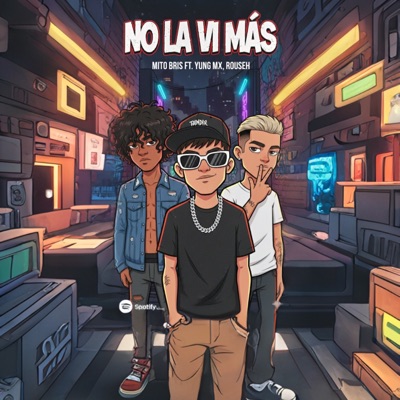 No la Ví Mas (feat. Yung Mx & rouseh) - Single