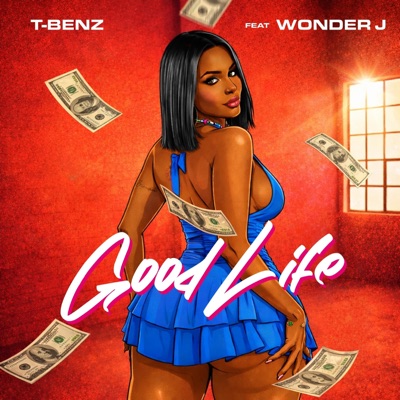Good Life (feat. Wonder J) - Single