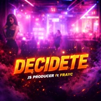 Decidete (feat. FrayC) - Single - Js Producer