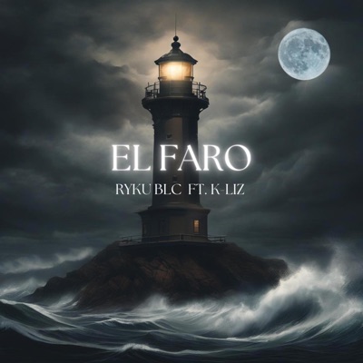 EL FARO (feat. K-LIZ & La Pieza Sesions) - Single