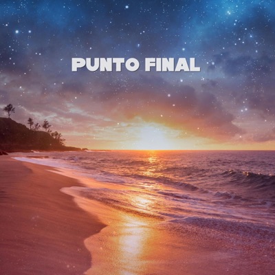Punto Final (feat. Bulper & AZENTO LA MAFIA) - Single