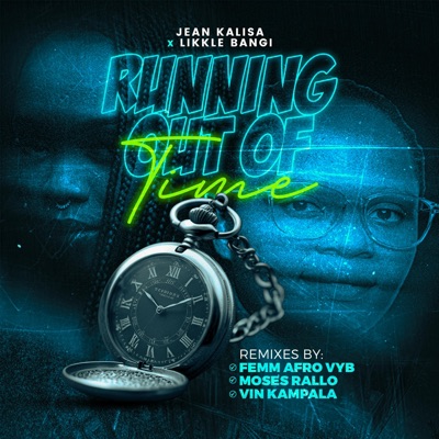 Running Out of Time (feat. Likkle Bangi) - EP