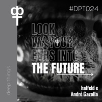 Look W/ Your Ears Into the Future - Single - Andre Gazolla & halfeld