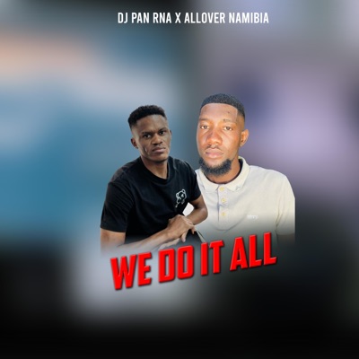 We Do It All (feat. AllOver_Namibia) - Single