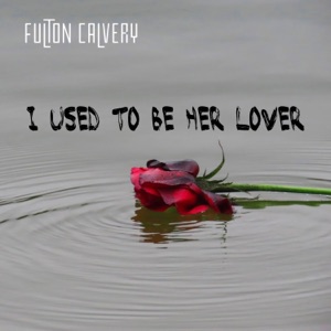 I used to be her lover - Single