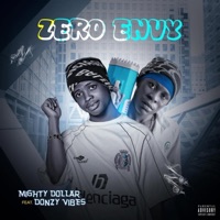 Zero Envy (feat. Donzy Vibes) - Single - Mighty Dollar