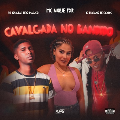 Cavalgada no Bandido (feat. ADPAR Produções) - Single