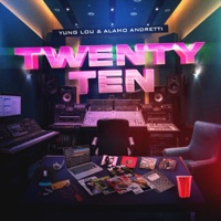 Twenty Ten - Single - Alamo Andretti & Yung Lou