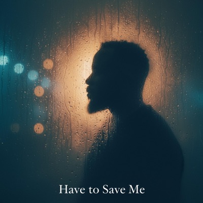 Have to Save Me - EP