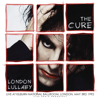 London Lullaby (Live) - The Cure