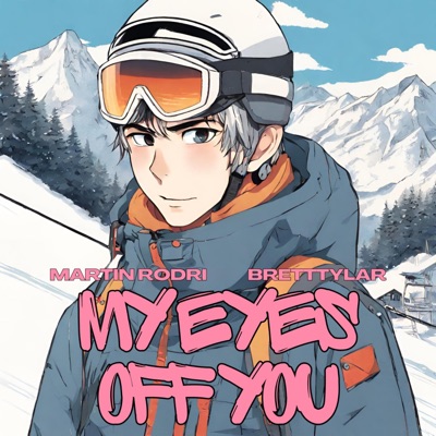 My Eyes Off You (feat. bretttylar) - Single