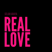Real Love - Selam Araya