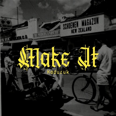 Make It Kaduruk - Single