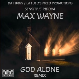 GOD ALONE (Remix) DJ TWIGS FULLYLINKED