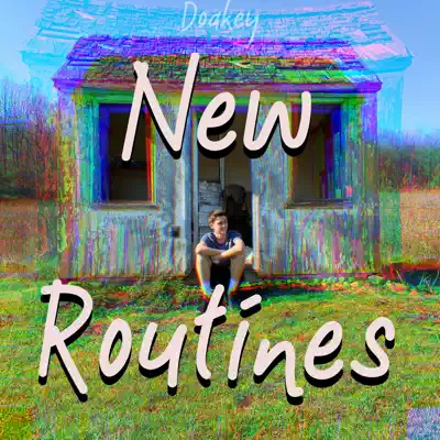 Listen to New Routines - EP by Doakey