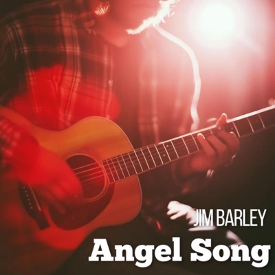 Angel Song (feat. Jim Barley) - Single