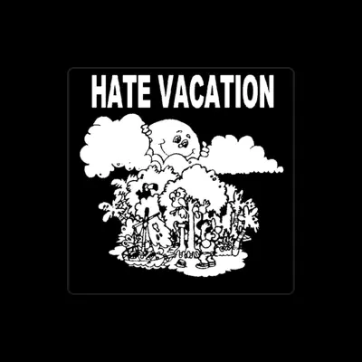 Listen to Hate Vacation, watch music videos, read bio, see tour dates & more!