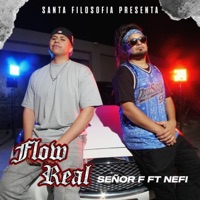 Flow Real (feat. NEFI) - Single - Señor F