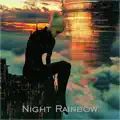 NIGHT RAINBOW