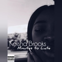 Minutes to late - EP - Keisha Brooks
