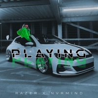 Playing (feat. Razer) - Single - NVRMIND