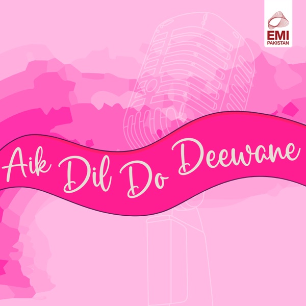 Aik Dil Do Deewane (Original Motion Picture Soundtrack) - EP