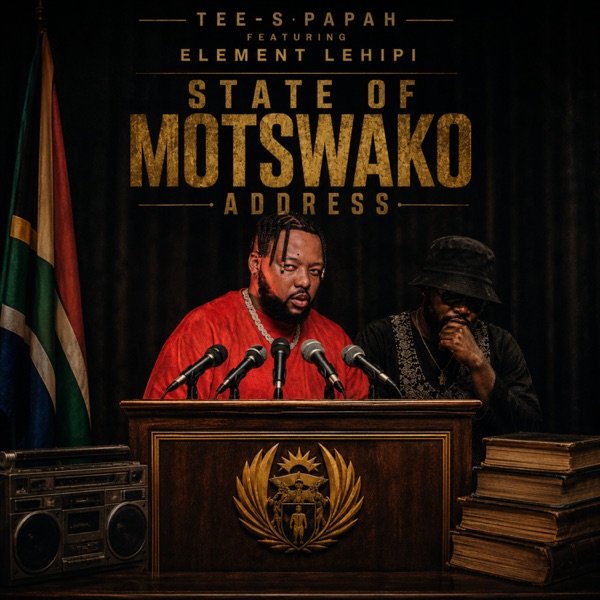 State of Motswako Address (S.O.M.A) [feat. Element Lehipi]
