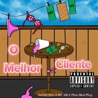 O Melhor Cliente (feat. Pires RealPlug & Mc Vg) - Single - Natan Rich