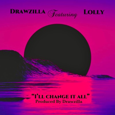 I'll Change It All (feat. Lolly) - Single