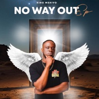 No Way Out - EP - King Mshivo
