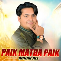 Paik Matha Paik - Single - Adnan Ali