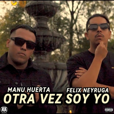 Otra vez soy yo (feat. Félix Neyruga) - Single