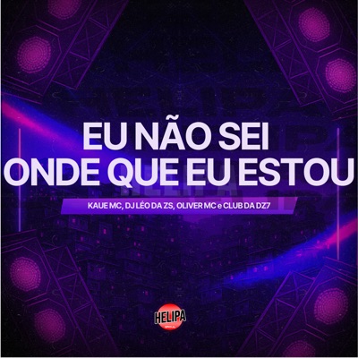 Eu Não Sei Onde Que Eu Estou - Single