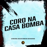 Coro na Casa Bomba - Single - Mc Gbs, MC OTAVIO DA 9 & MC Km Autentico