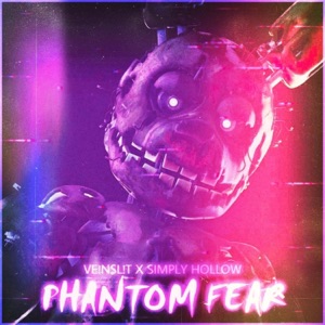 PHANTOM FEAR (feat. Simply Hollow)