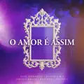 O Amor É Assim