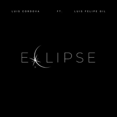 Eclipse (feat. Luis Felipe Gil) - Single