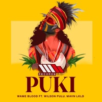 Puki - Single - WameBlood, Wilson Pulu & Mavn LKLD