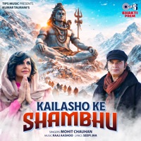 Kailasho Ke Shambhu - Single - Mohit Chauhan, Raaj Aashoo & Seepi Jha