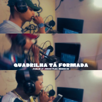 Quadrilha ta formada (feat. Mc Pablin Lp & Mc meno dr) [Ao vivo] - Single