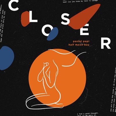Closer (feat. Pastel Papi) - Single